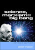 Science, Marxism and the Big Bang: A Critical Review of Reason in Revolt
