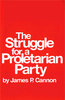 The Struggle for a Proletarian Party