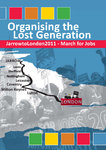 Organising the Lost Generation - Jarrow to London 2012 March for Jobs