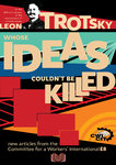 Leon Trotsky - A Revolutionary Whose Ideas Couldn't Be Killed