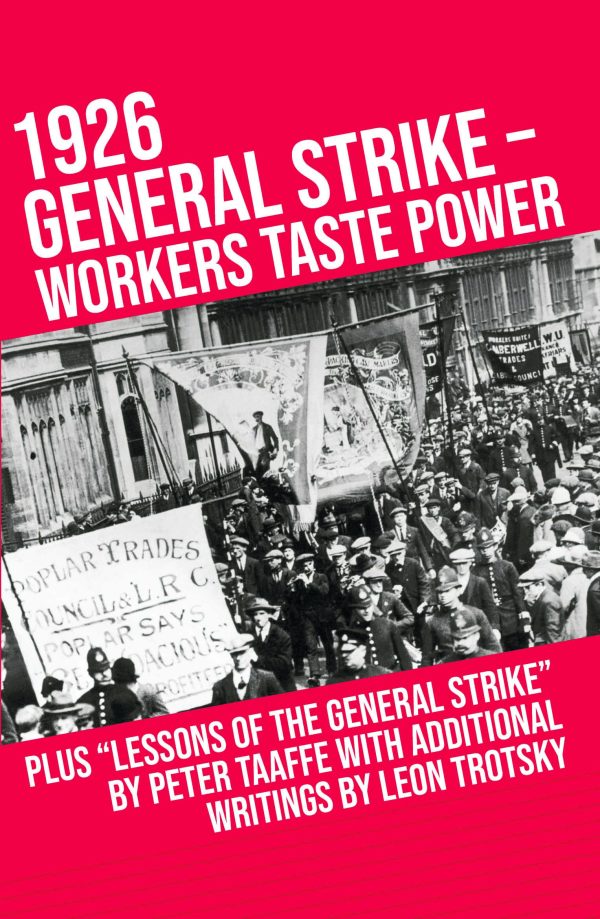 1926 General Strike - Workers Taste Power